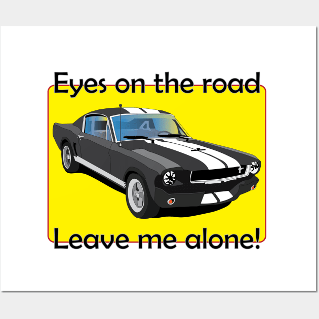 Eyes on the road Wall Art by GilbertoMS